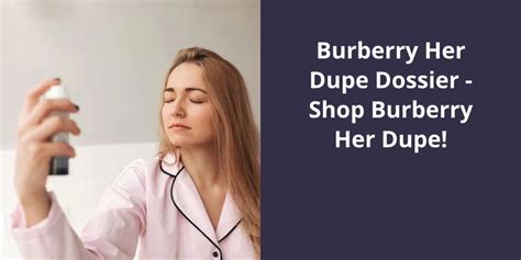 burberry her green dupe|dossier burberry her dupe.